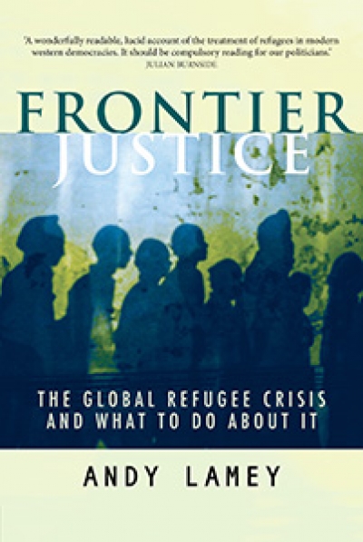 Peter Mares reviews &#039;Frontier Justice: The global refugee crisis and what to do about it&#039; by Andy Lamey and &#039;Contesting Citizenship: Irregular migrants and new frontiers of the political&#039; by Anne McNevin