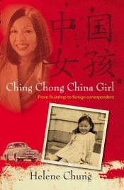 Joan Grant reviews 'Ching Chong China Girl: From fruit shop to foreign correspondent' by Helene Chung
