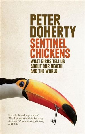 Peter Menkhorst reviews &#039;Sentinel Chickens: What Birds Tell Us about Our Health and the World&#039; by Peter Doherty