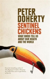 Peter Menkhorst reviews 'Sentinel Chickens: What Birds Tell Us about Our Health and the World' by Peter Doherty