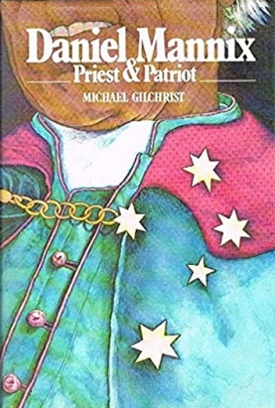 Edmund Campion reviews 'Daniel Mannix: Priest and Patriot' by Michael Gilchrist, 'The Demon of Discord' by Margaret M. Pawsey, and 'St. Bede’s College and its McCristal Origins 1896–1982' by Leo Gamble