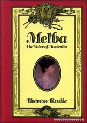 John Carmody reviews &#039;Melba: The voice of Australia&#039; by Thérèse Radic and &#039;Bernard Heinze: A biography&#039; by Thérèse Radic