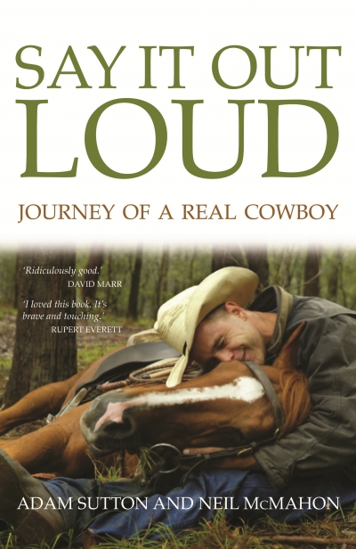 Robert Reynolds reviews &#039;Say It Out Loud: Journey of a real cowboy&#039; by Adam Sutton and Neil McMahon
