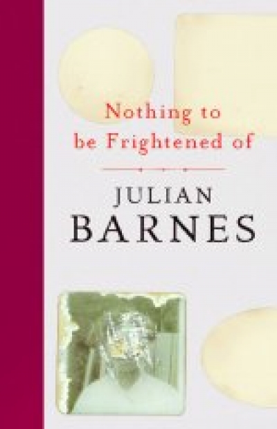 Jonathon Otis reviews ‘Nothing to Be Frightened Of’ by Julian Barnes
