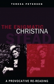 Anne Pender reviews 'The Enigmatic Christina Stead' by Teresa Petersen