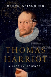 Elizabeth Finkel reviews 'Thomas Harriot: A life in science' by Robyn Arianrhod