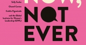Kim Rubenstein reviews 'Not Now, Not Ever', edited by Julia Gillard, and 'How Many More Women?' by Jennifer Robinson and Keina Yoshida