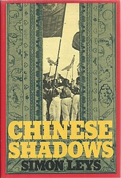 Colin Mackerras reviews &#039;Chinese Shadows&#039; by Simon Leys