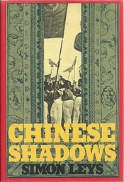 Colin Mackerras reviews 'Chinese Shadows' by Simon Leys