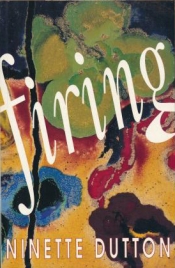Andrew Riemer reviews 'Firing' by Ninette Dutton