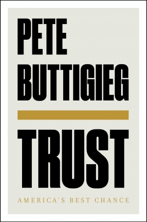 Simon Caterson reviews &#039;Trust: America’s best chance&#039; by Pete Buttigieg