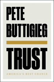 Simon Caterson reviews 'Trust: America’s best chance' by Pete Buttigieg
