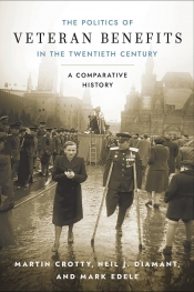 Christina Twomey reviews 'The Politics of Veteran Benefits in the Twentieth Century: A comparative history' by Martin Crotty, Neil J. Diamant, and Mark Edele