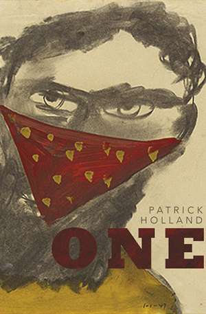 Dean Biron reviews &#039;One&#039; by Patrick Holland