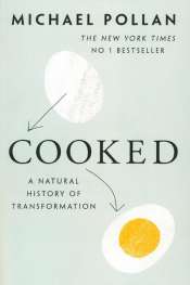 Gay Bilson reviews 'Cooked: A natural history of transformation' by Michael Pollan