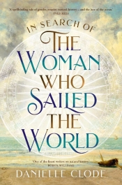 Gemma Betros reviews 'In Search of the Woman Who Sailed the World' by Danielle Clode