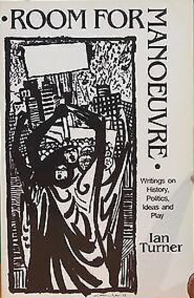 Tim Rowse reviews 'Room for Manoeuvre: Writings on history, politics, ideas and play' selected and edited by Leonie Sandercock and Stephen Murray-Smith