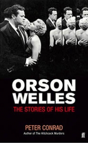 Brian McFarlane reviews 'Orson Welles: The stories of his life' by Peter Conrad