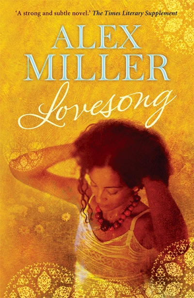 Judith Armstrong reviews 'Lovesong' by Alex Miller