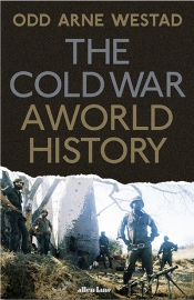 Barbara Keys reviews 'The Cold War: A world history' by Odd Arne Westad