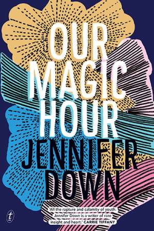 Gretchen Shirm reviews &#039;Our Magic Hour&#039; by Jennifer Down