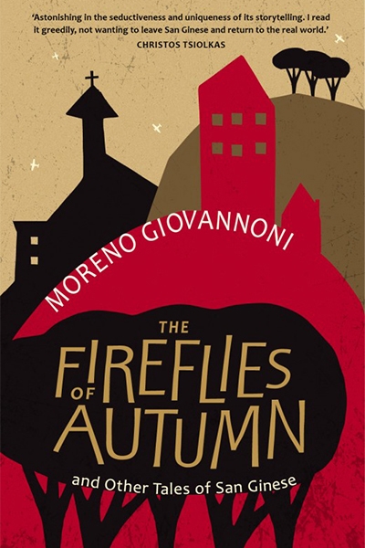 Michael Brennan reviews &#039;The Fireflies of Autumn: And other tales of San Ginese&#039; by Moreno Giovannoni