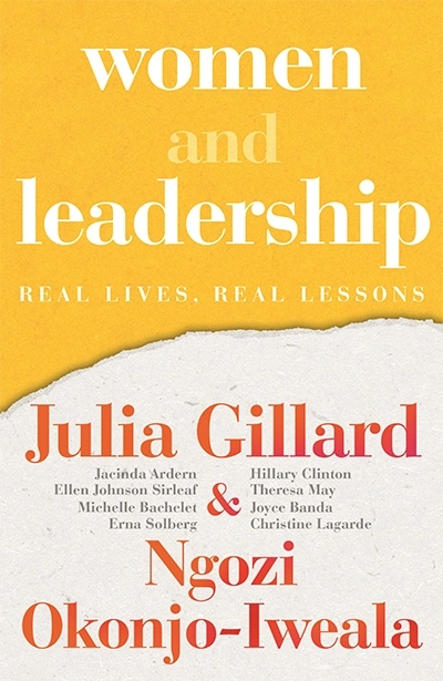 Megan Clement reviews &#039;Women and Leadership: Real lives, real lessons&#039; by Julia Gillard and Ngozi Okonjo-Iweala