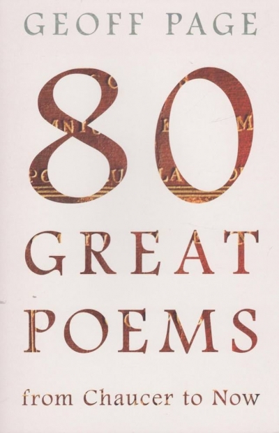 Chris Wallace-Crabbe reviews &#039;80 Great Poems: From Chaucer to now&#039; edited by Geoff Page