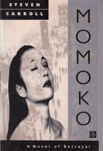 Cathrine Harboe-Ree reviews &#039;Momoko: A novel of betrayal&#039; by Steven Carroll