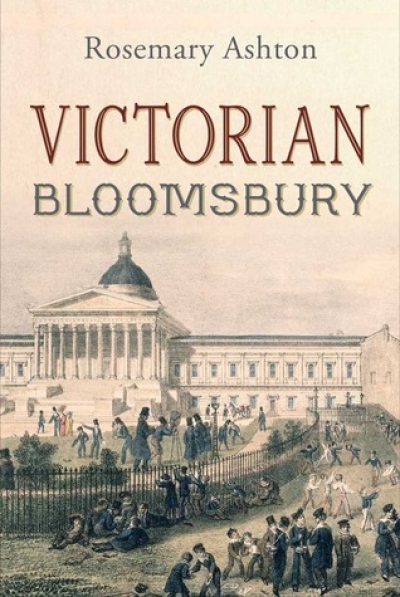 Maraget Harris reviews &#039;Victorian Bloomsbury&#039; by Rosemary Ashton