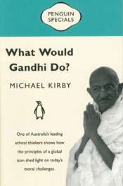 Thomas Weber reviews 'What Would Gandhi Do?' by Michael Kirby