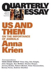 Alex O’Brien reviews 'Us and Them: On the importance of animals' (Quarterly Essay 45) by Anna Krien