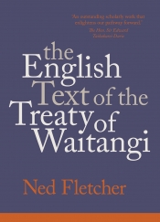 Bain Attwood reviews 'The English Text of the Treaty of Waitangi' by Ned Fletcher