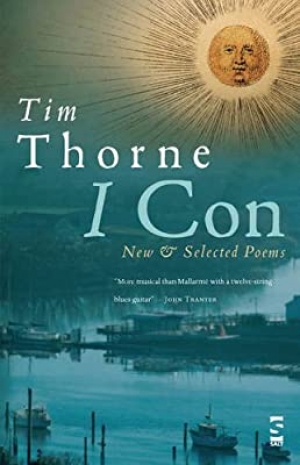 Anthony Lynch reviews &#039;I Con: New and selected poems&#039; by Tim Thorne