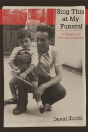 Merav Fima reviews 'Sing This at My Funeral: A memoir of fathers and sons' by David Slucki