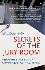 Peter Haig reviews 'Secrets of the Jury Room: Inside the black box of criminal justice In Australia' by Malcolm Knox and 'The Gentle Art of Persuasion: How to argue effectively' by Chester Porter