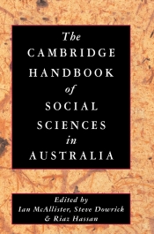 Allan Patience reviews 'The Cambridge Handbook of Social Sciences in Australia' edited by Ian McAllister, Steve Dowrick and Riaz Hassan