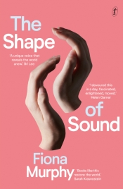 Andrea Goldsmith reviews 'The Shape of Sound' by Fiona Murphy