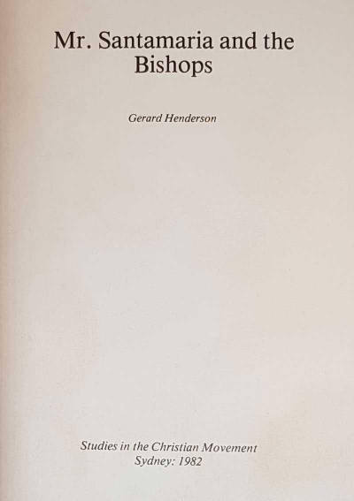 Peter Kerr reviews 'Mr Santamaria and the Bishops: Studies in the Christian movement' by Gerard Henderson