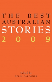 Anthony Lynch reviews 'The Best Australian Stories 2009', edited by Delia Falconer
