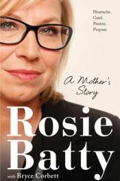 Rachel Buchanan reviews 'A Mother's Story' by Rosie Batty with Bryce Corbett