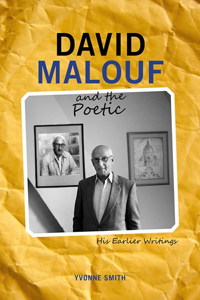 David McCooey reviews &#039;David Malouf and the Poetic: His earlier writings&#039; by Yvonne Smith