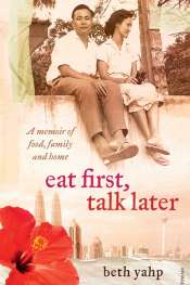 Hilary McPhee reviews 'Eat First, Talk Later' by Beth Yahp