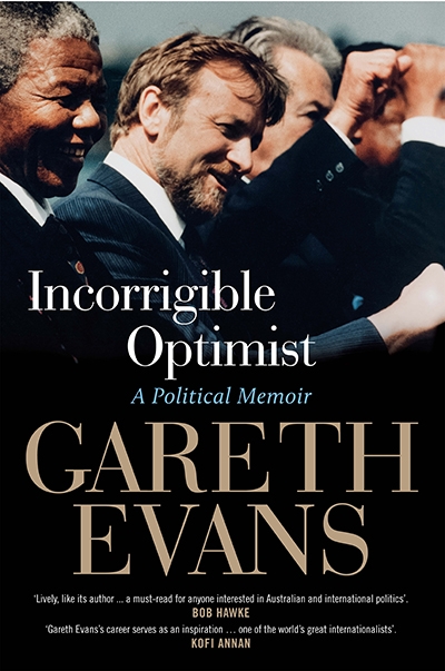 James Walter reviews &#039;Incorrigible Optimist: A political memoir&#039; by Gareth Evans