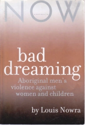 John Hirst reviews 'Bad Dreaming: Aboriginal men's violence against women and children' by Louis Nowra