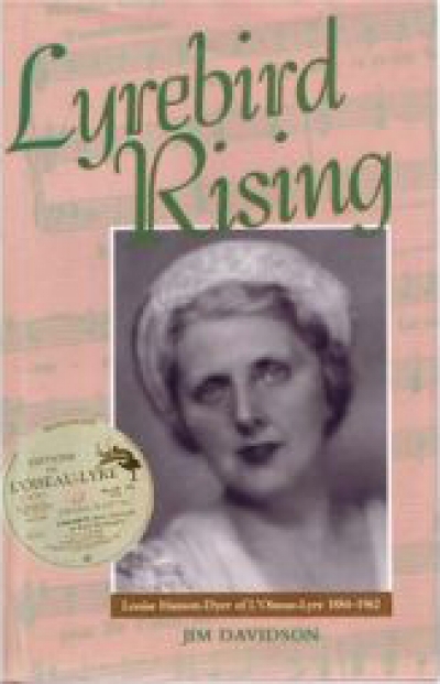 Thomas Shapcott reviews &#039;Lyrebird Rising: Louise Hanson-Dyer of l’Oiseau-­Lyre, 1884–1962&#039; by Jim Davidson