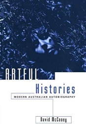 Susan Lever reviews 'Artful Histories: Modern Australian autobiography' by David McCooey