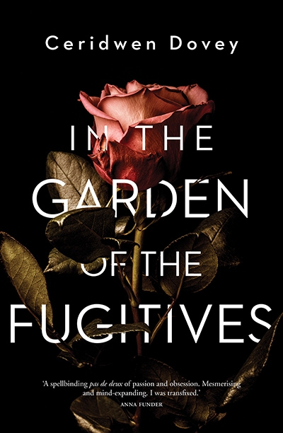 Ashley Hay reviews &#039;In the Garden of the Fugitives&#039; by Ceridwen Dovey