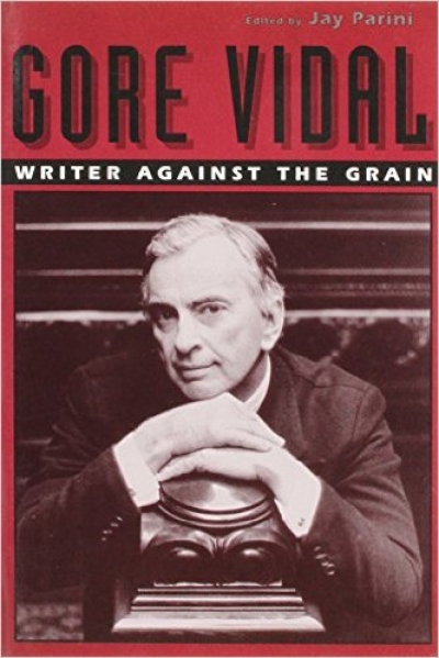 Katherine Cummings reviews &#039;Gore Vidal: Writer against the grain&#039; by Jay Parini