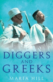 Peter Stanley reviews 'Diggers and Greeks: The Australian campaigns in Greece and Crete' by Maria Hill